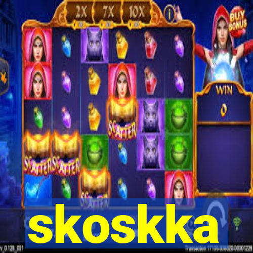 skoskka