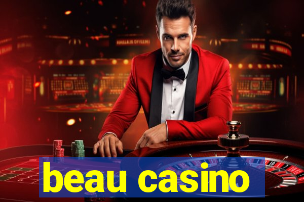 beau casino