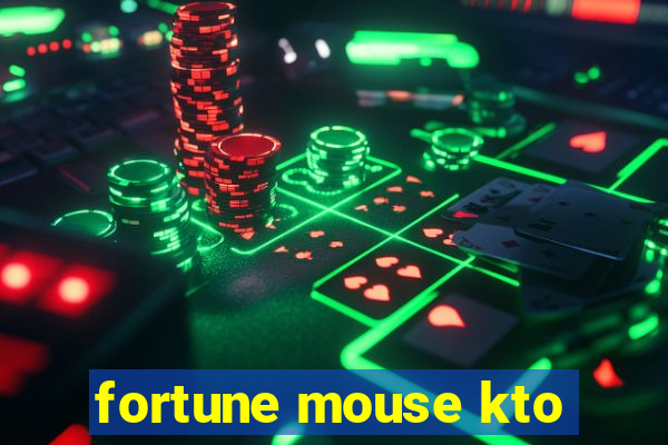 fortune mouse kto