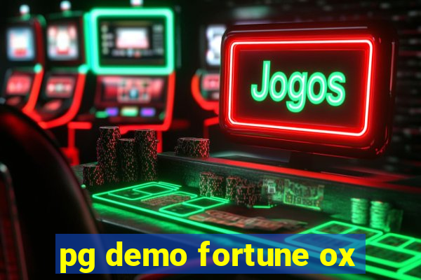 pg demo fortune ox