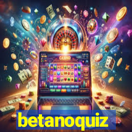 betanoquiz