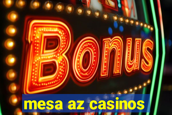 mesa az casinos