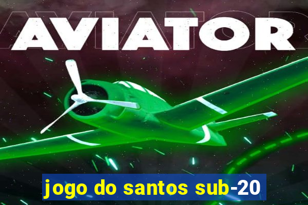 jogo do santos sub-20