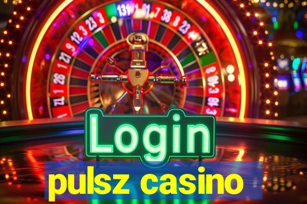 pulsz casino