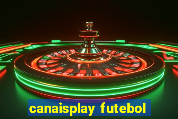 canaisplay futebol