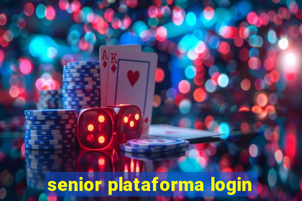 senior plataforma login