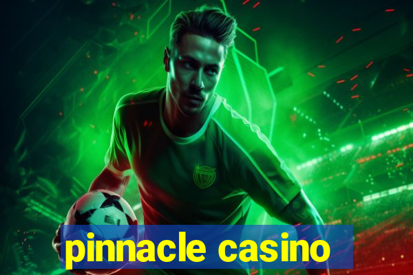 pinnacle casino