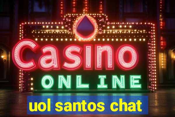 uol santos chat