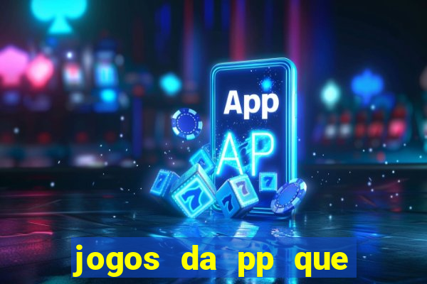 jogos da pp que pagam bem