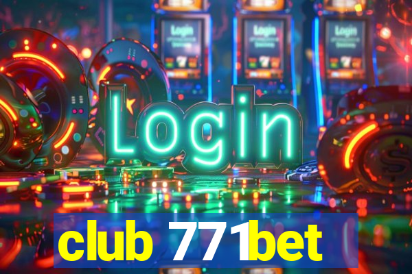 club 771bet