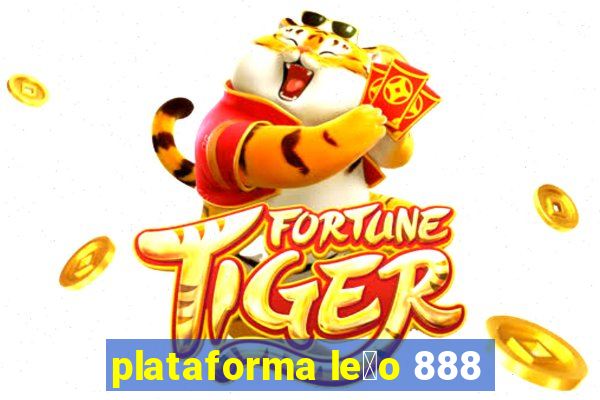 plataforma le茫o 888