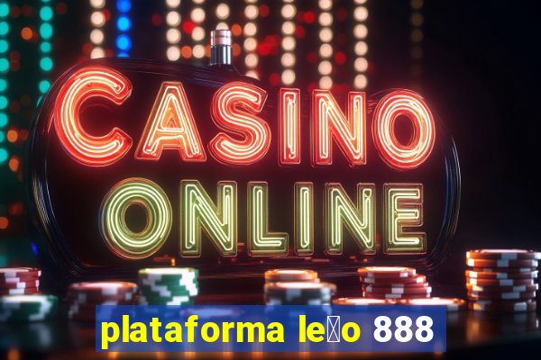 plataforma le茫o 888