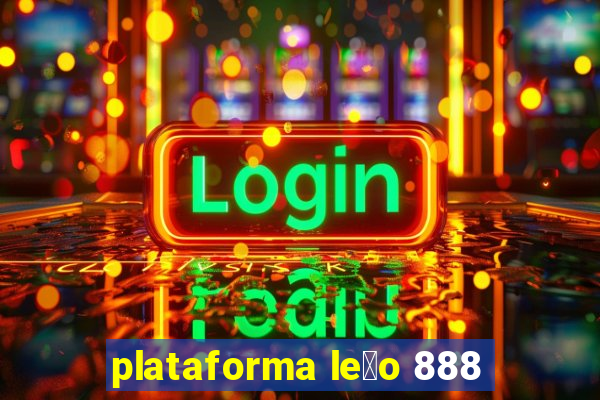 plataforma le茫o 888