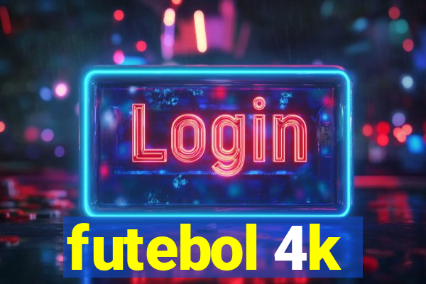 futebol 4k