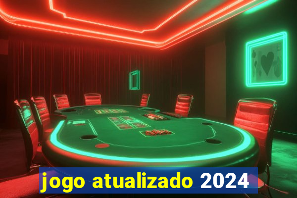 jogo atualizado 2024