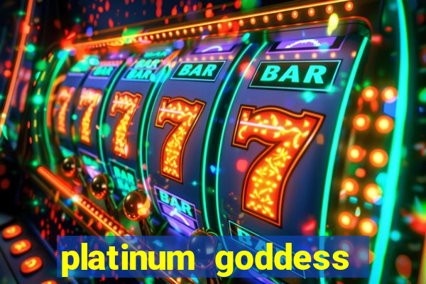 platinum goddess power bet slot