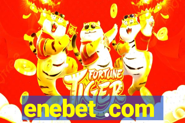 enebet .com