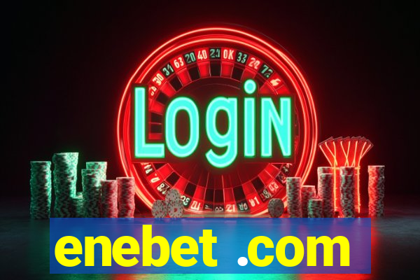 enebet .com