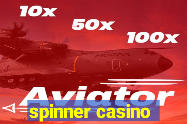 spinner casino