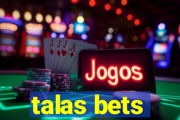 talas bets