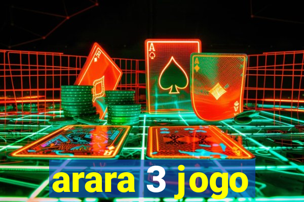 arara 3 jogo