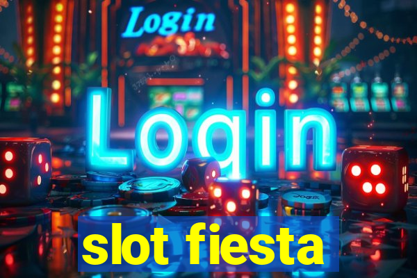 slot fiesta