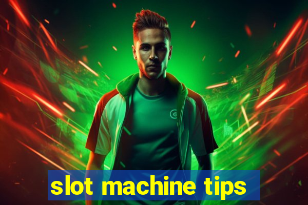 slot machine tips