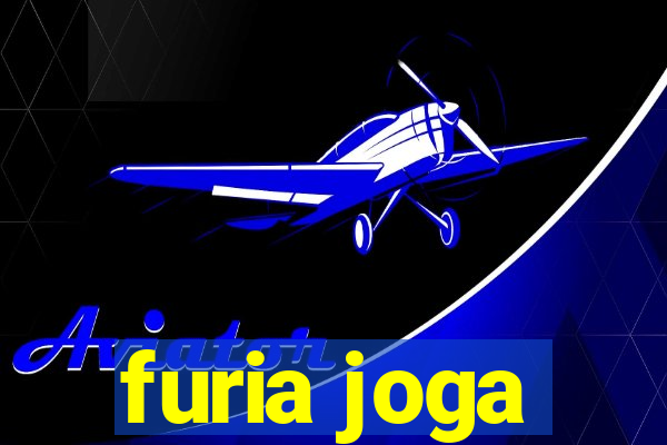 furia joga