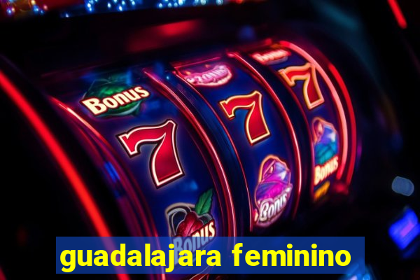 guadalajara feminino