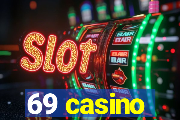 69 casino