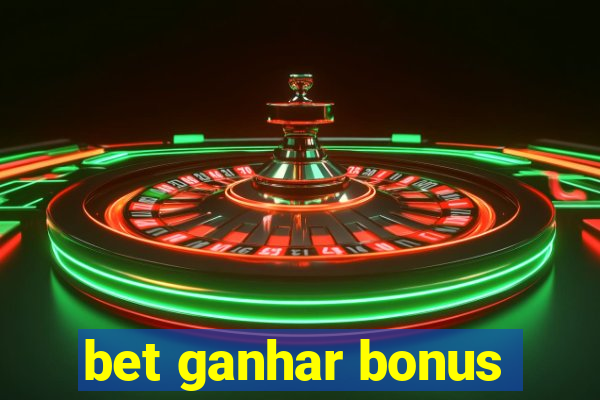 bet ganhar bonus