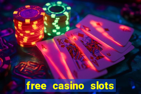 free casino slots machines games