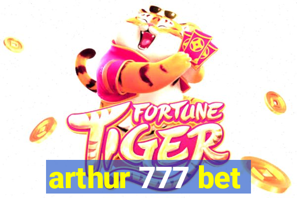 arthur 777 bet