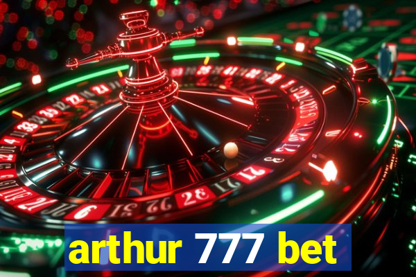 arthur 777 bet