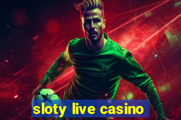 sloty live casino