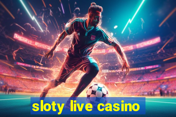 sloty live casino