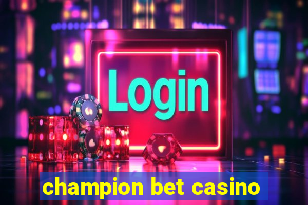 champion bet casino