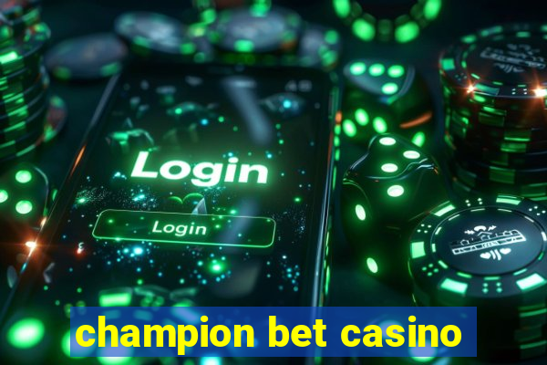 champion bet casino