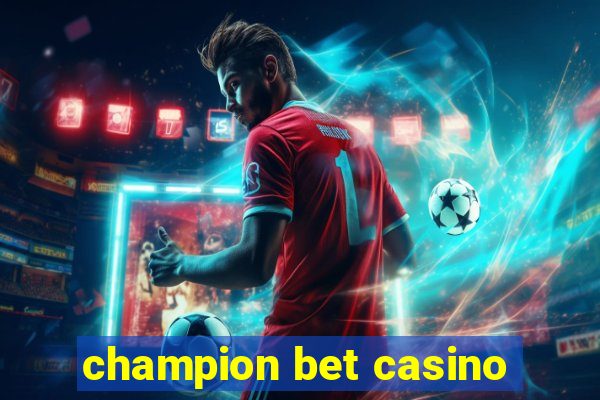 champion bet casino