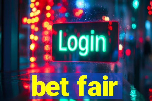 bet fair