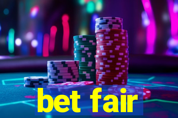 bet fair