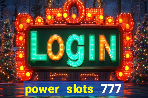 power slots 777 casino online