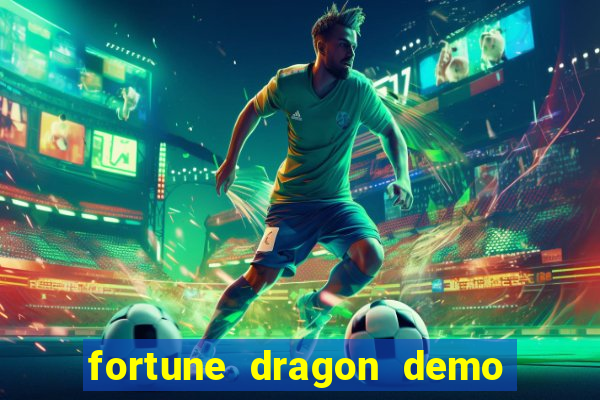 fortune dragon demo cassino 24