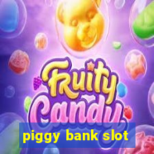 piggy bank slot