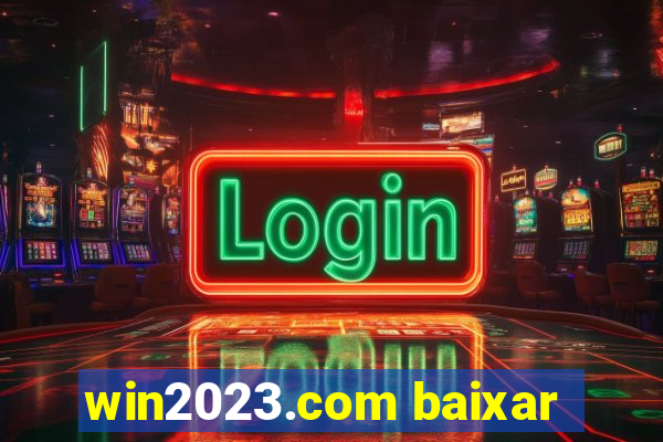 win2023.com baixar