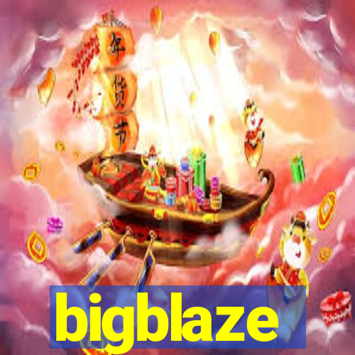 bigblaze