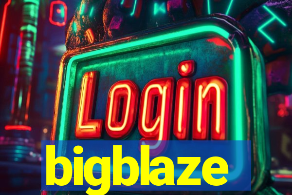 bigblaze