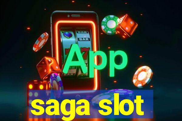 saga slot