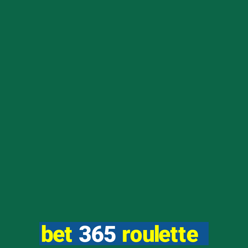 bet 365 roulette