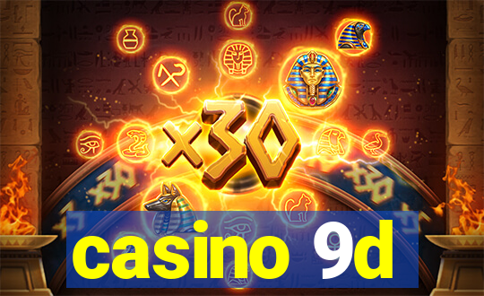 casino 9d